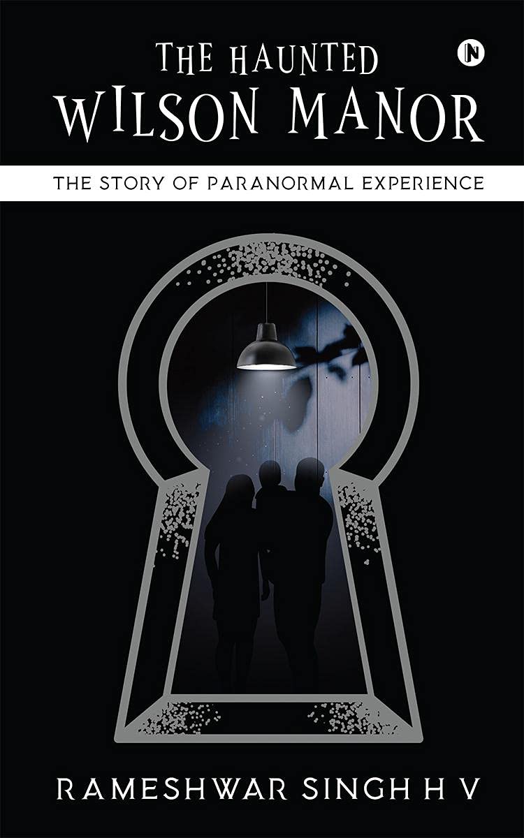 The Haunted Wilson Manor: The Story of Paranormal Experience poster
