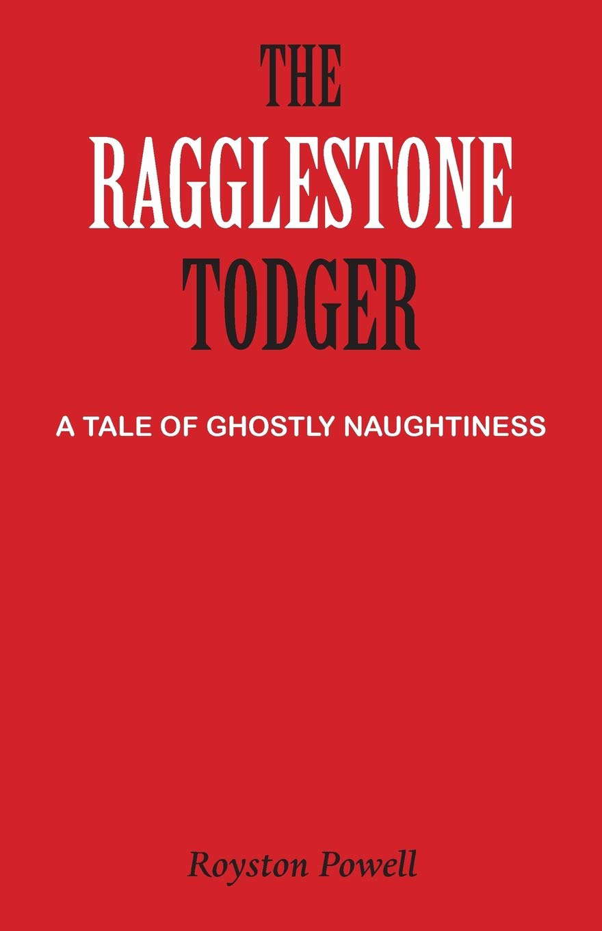The Ragglestone Todger: A Tale of Ghostly Naughtiness poster