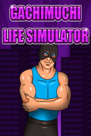 Gachimuchi Life Simulator poster