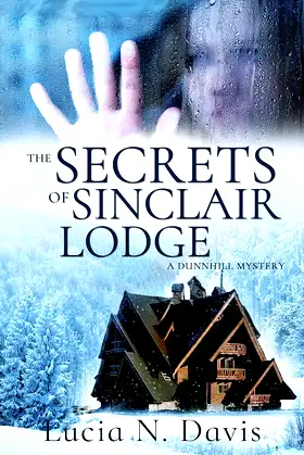 The Secrets of Sinclair Lodge (Dunnhill Mysteries Book 3) poster