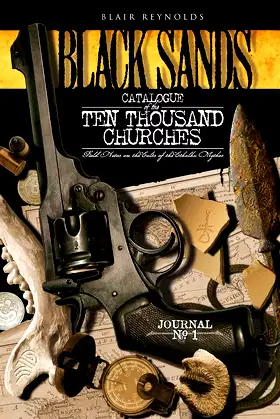 Black Sands: Catalogue of the Ten Thousand Churches, Journal No.1 poster