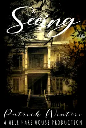 Seeing (Hell Hare House Short Reads) poster