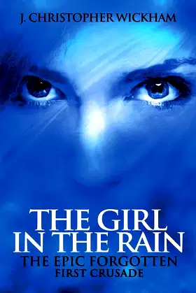 The Girl in the Rain: The Epic Forgotten, First Crusade poster