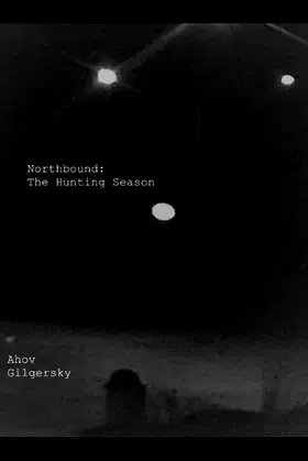 Northbound: The Hunting Season poster