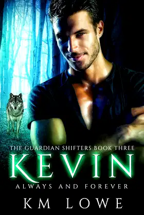 Kevin: Always And Forever (The Guardian Shifters Book 3) poster