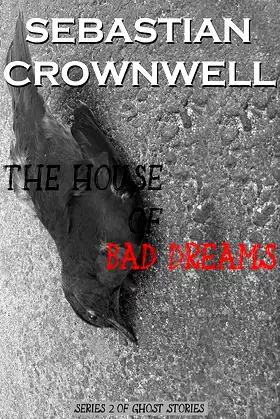 The House Of Bad Dreams (Short Ghost Story series 2) poster