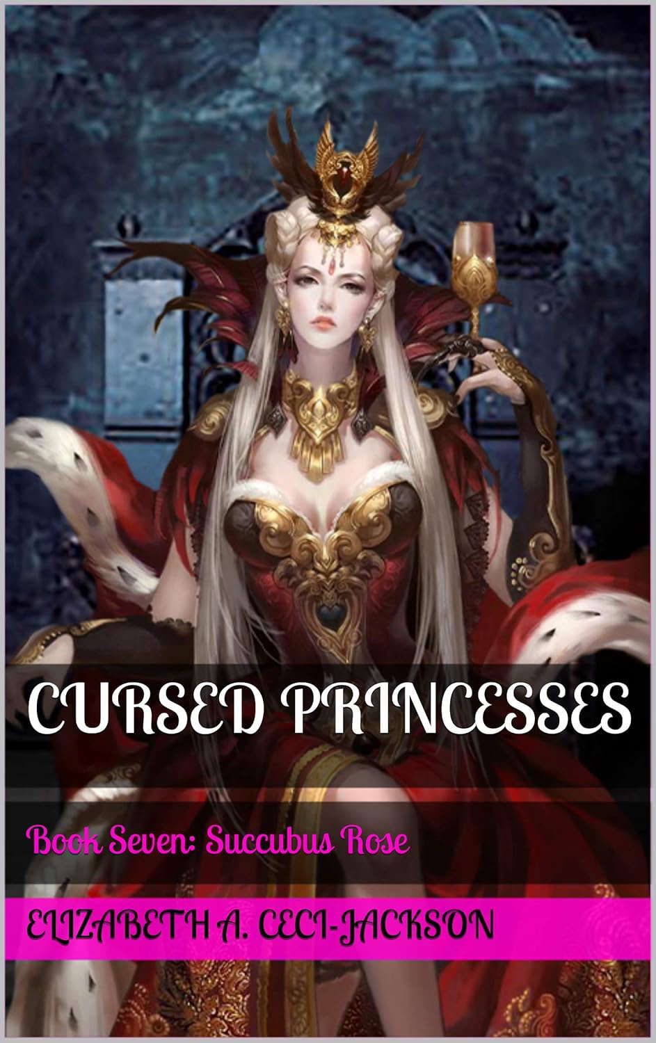 Cursed Princesses: Book Seven: Succubus Rose (Cursed Royalty 7) poster