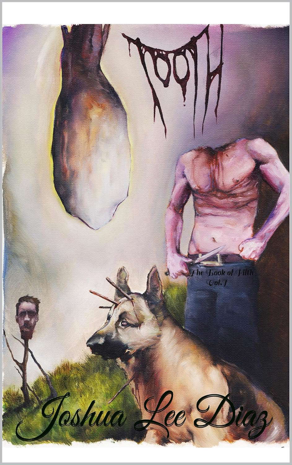 Tooth: The Book of Filth Vol.I poster