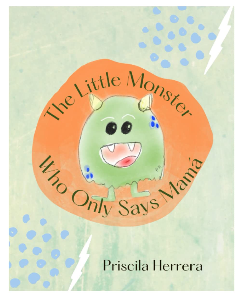 THE LITTLE MONSTER WHO ONLY SAYS MAMA poster