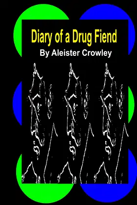 Diary of a Drug Fiend by Aleister Crowley: Illustrated poster