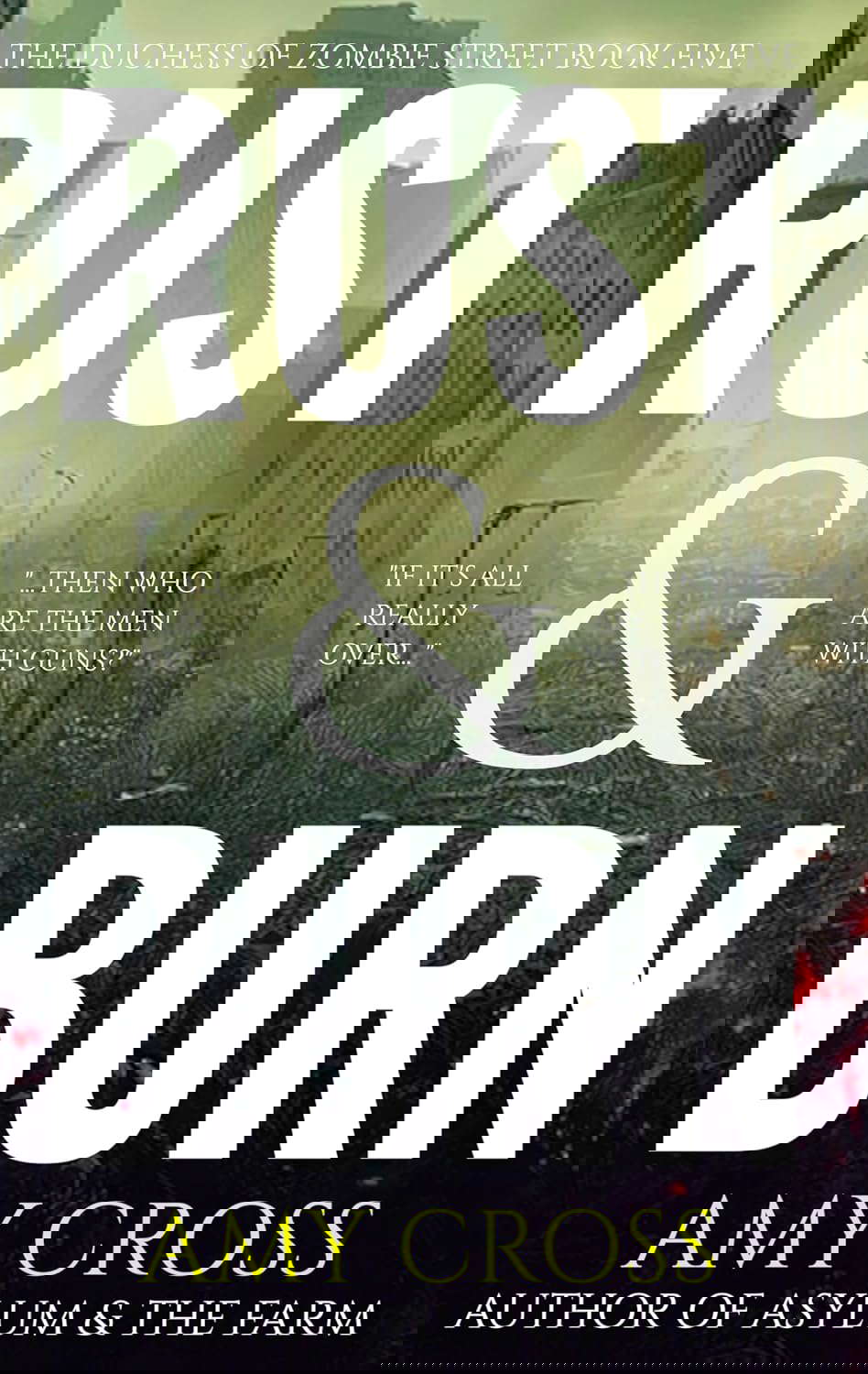 Rust & Burn (The Duchess of Zombie Street Book 5) poster