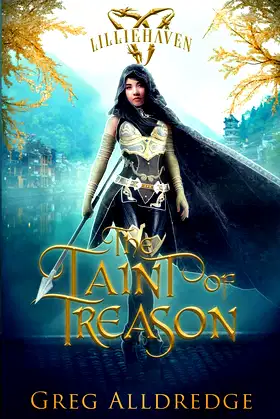 The Taint of Treason: Morgan's Tale Book One (A Lilliehaven Epic Fantasy) poster