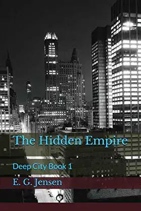 The Hidden Empire: Deep City Book 1 poster