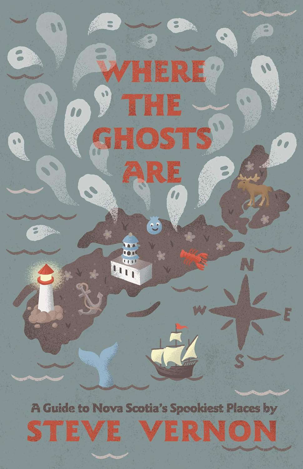 Where the Ghosts Are: A Guide to Nova Scotia's Spookiest Places poster