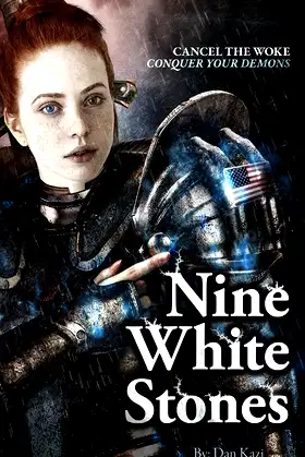 Nine White Stones - Paperback ed.: Cancel the Woke. Conquer Your Demons. poster
