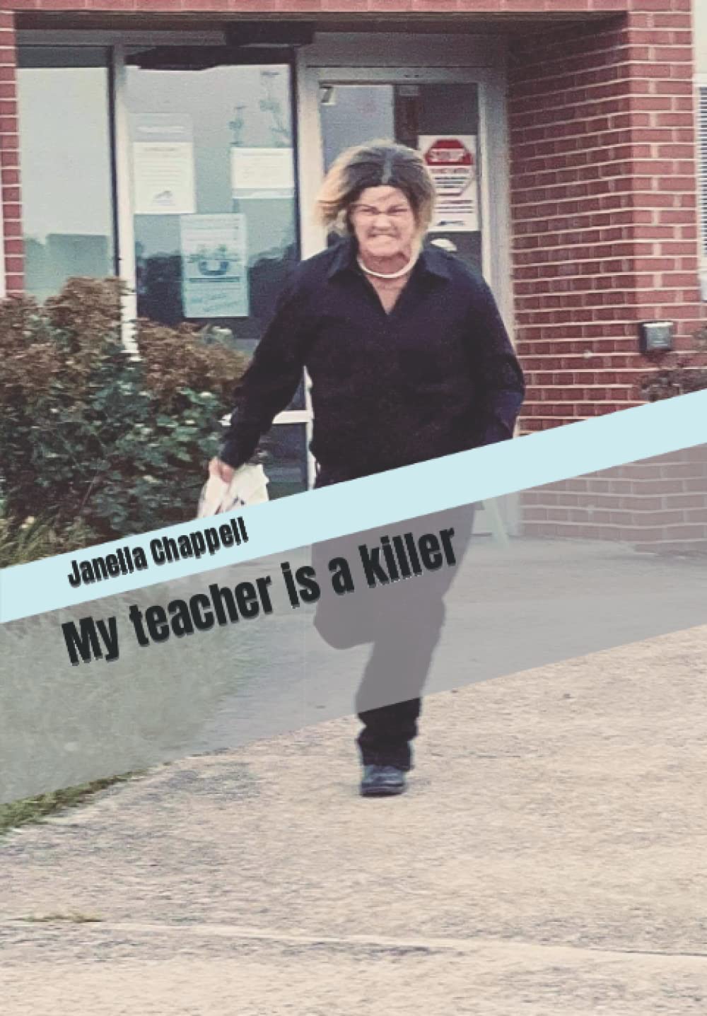 My teacher is a killer poster