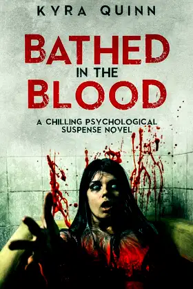 Bathed in the Blood: A Dark Psychological Suspense Novel poster
