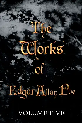 The Works of Edgar Allan Poe - Volume Five poster