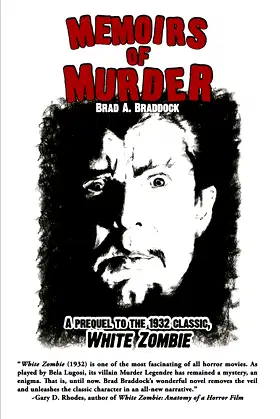 Memoirs Of Murder: A prequel to the 1932 classic, White Zombie poster