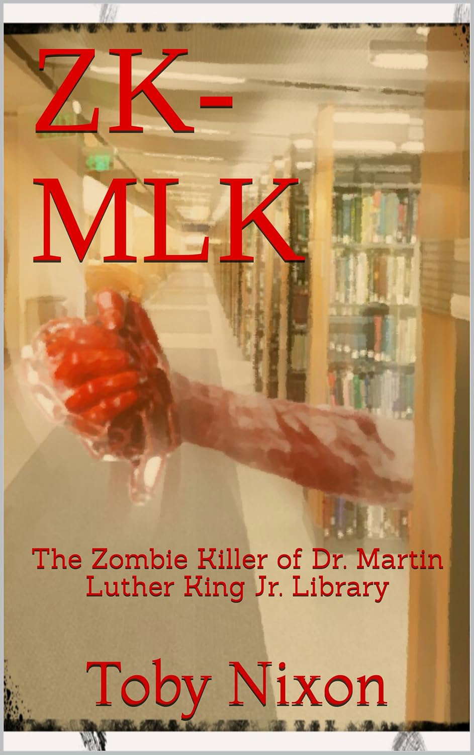 ZK-MLK: The Zombie Killer of Dr. Martin Luther King Jr. Library poster