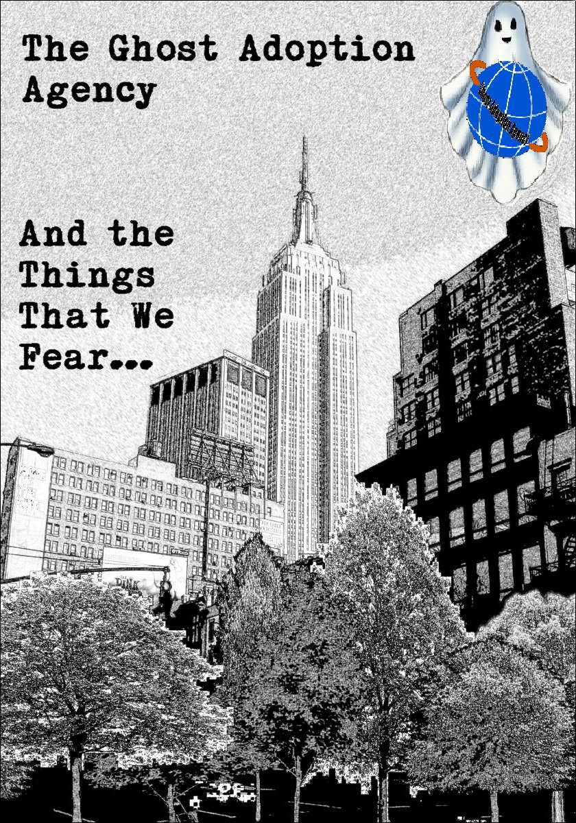 The Ghost Adoption Agency:: And the Things That We Fear... poster