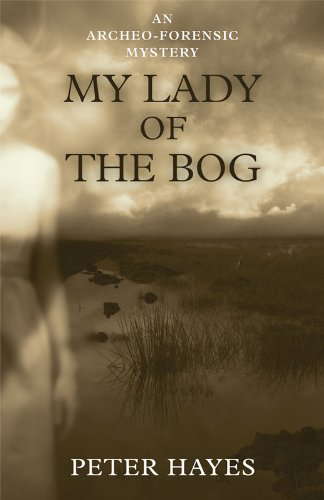 My Lady of the Bog (An Archeo-forensic Mystery) poster