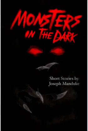 Monsters in the Dark: Tales of Fantasy, Horror and Science Fiction poster