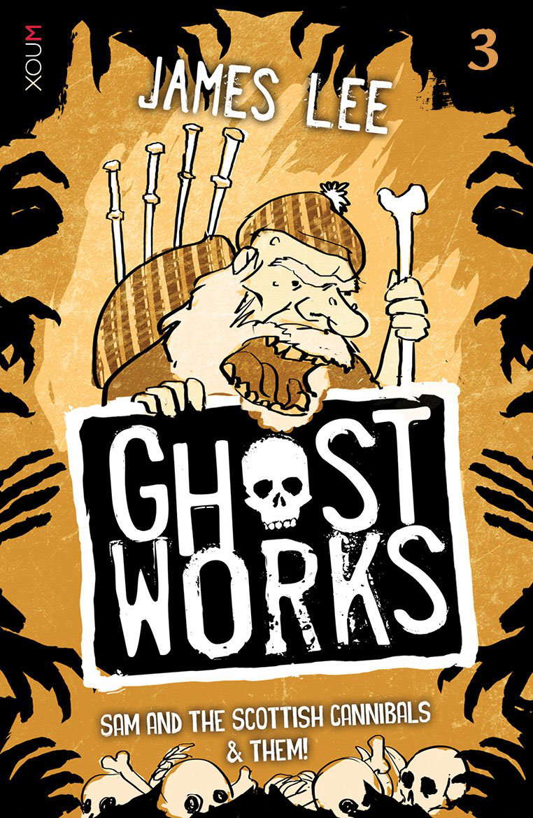 Ghostworks Book 3: Sam and the Scottish Cannibals & Them! poster