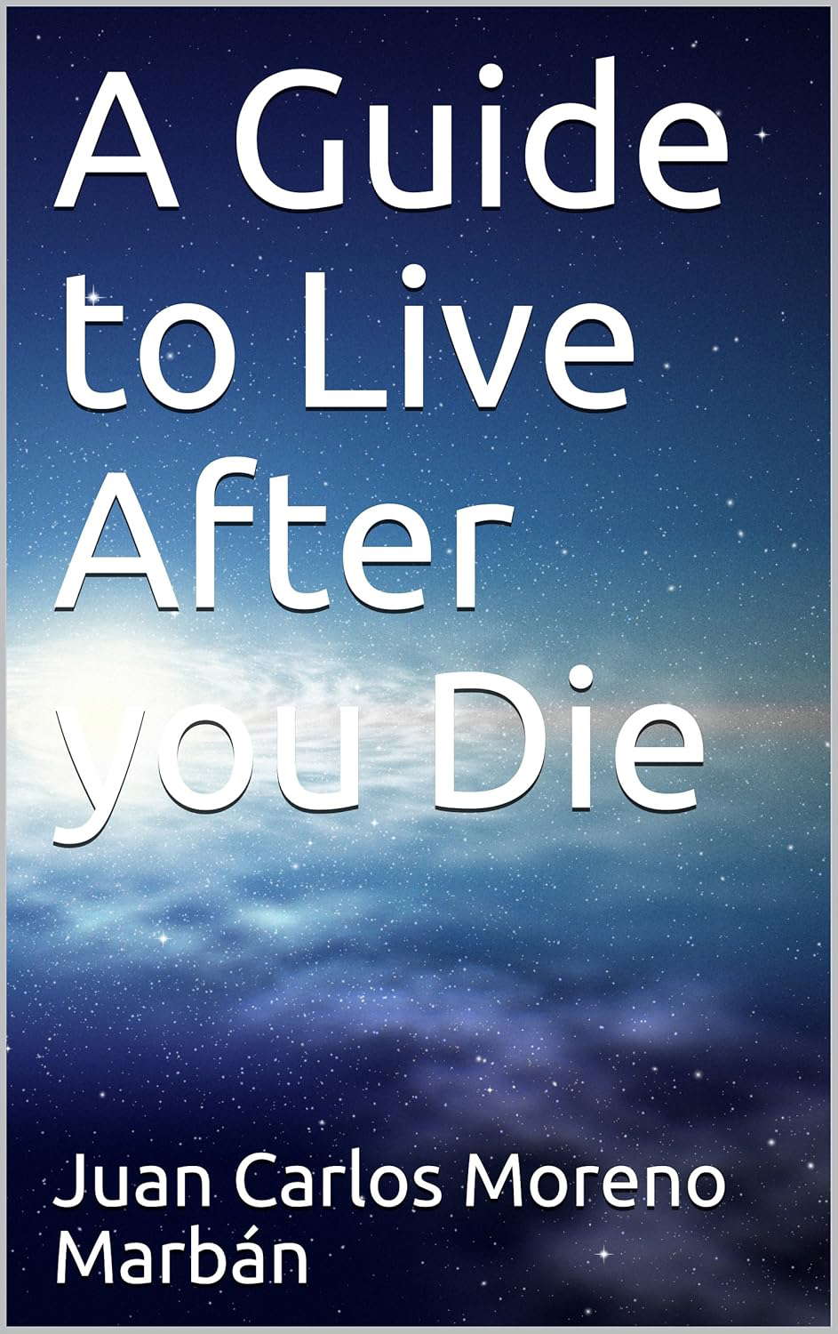 A Guide to Live After you Die poster