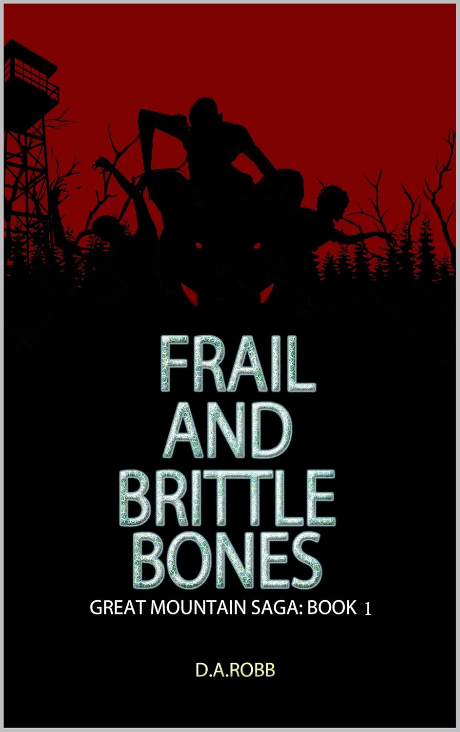 Frail And Brittle Bones (Great Mountain Saga Book 1) poster