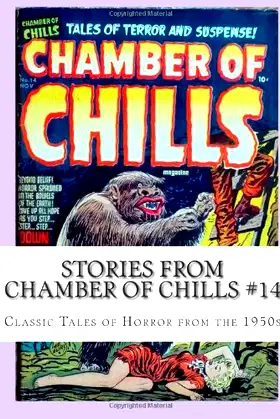 Stories From Chamber Of Chills #14: Classic Tales of Horror from the 1950s poster