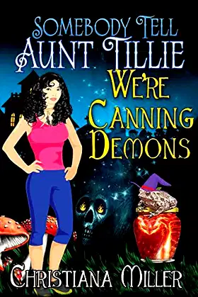 Somebody Tell Aunt Tillie We're Canning Demons poster