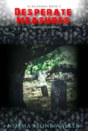 Desperate Measures: A Supernatural Mystery Novel (AI KA'RAMBA) poster