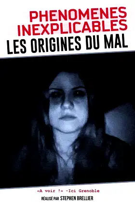 Phénomènes Inexplicables : Les Origines du Mal poster