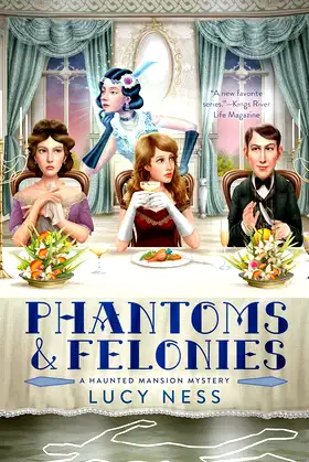 Phantoms and Felonies (A Haunted Mansion Mystery) poster