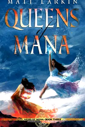 Queens of Mana: Eschaton Cycle (Heirs of Mana) poster