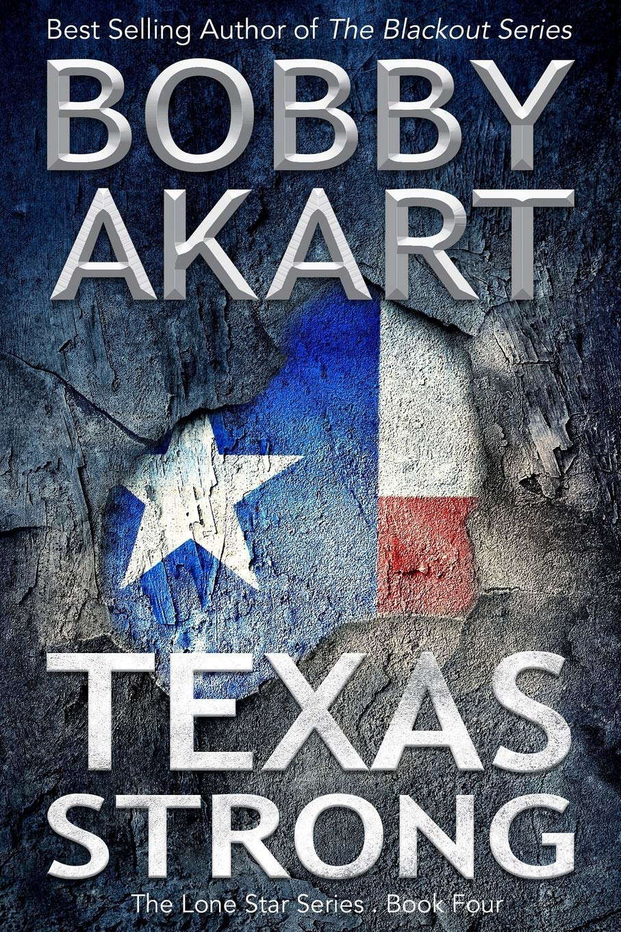 Texas Strong: Post Apocalyptic EMP Survival Fiction (The Lone Star Series) poster