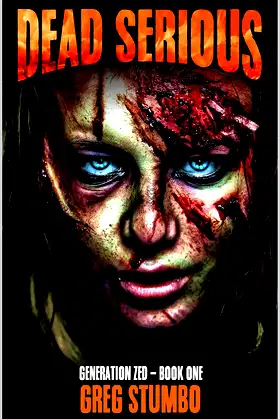 Dead Serious: An Undead Apocalypse Horror Novel (Generation Zed Book 1) poster