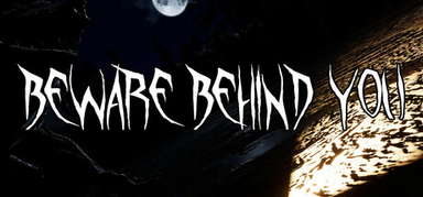 Beware Behind You capsule