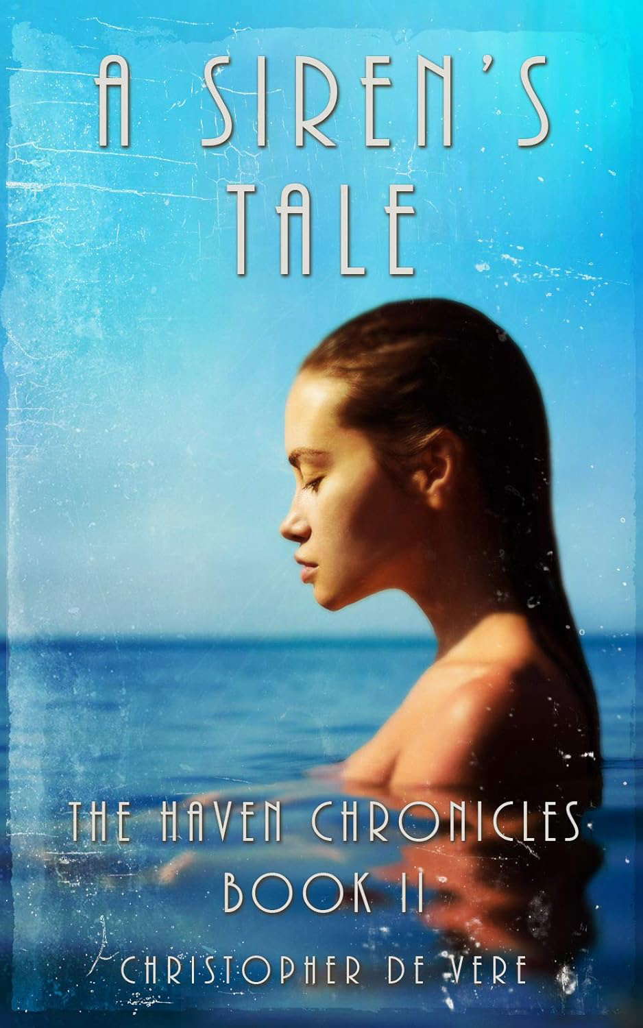 A Siren's Tale: The Haven Chronicles: Book 2 poster
