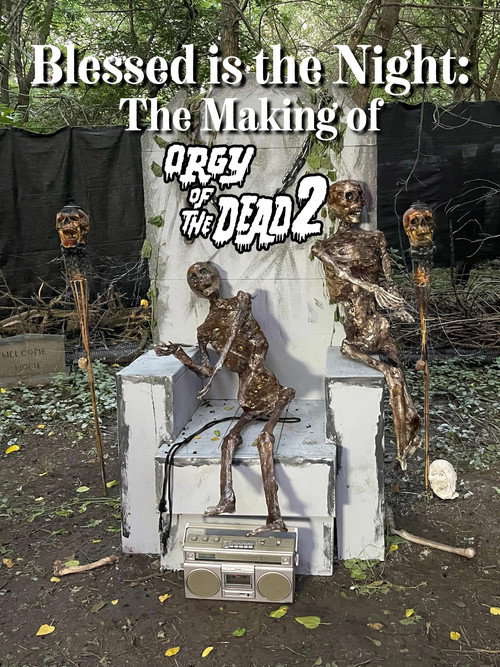 Blessed is the Night: The Making of Orgy of the Dead 2 poster