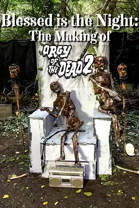 Blessed is the Night: The Making of Orgy of the Dead 2 poster