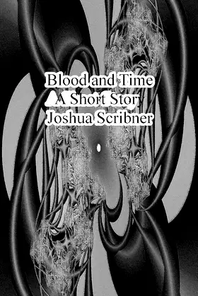 Blood and Time: A Short Story (Scribner Short Reads) poster