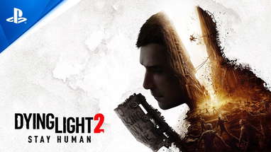 Dying Light 2 Stay Human - Official Gameplay Trailer | PS4 poster