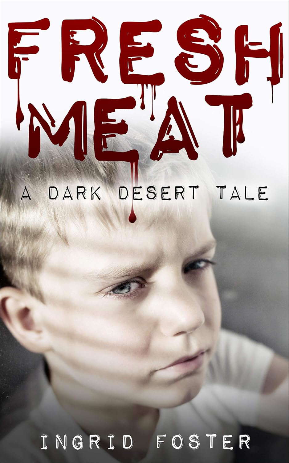 Fresh Meat: A Dark Desert Tale poster