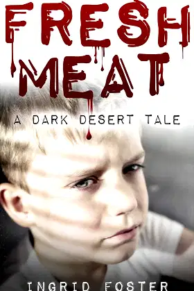 Fresh Meat: A Dark Desert Tale poster