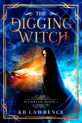 The Digging Witch: Icegrind Book 1 poster