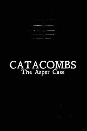 Catacombs: The Asper Case poster