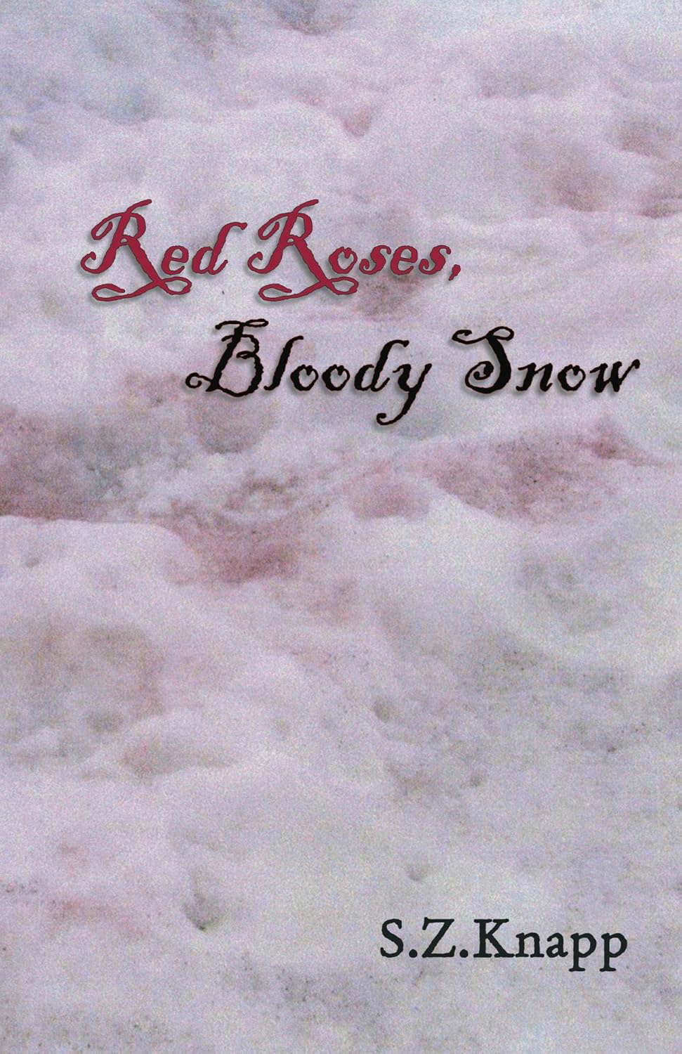 Red Roses, Bloody Snow poster