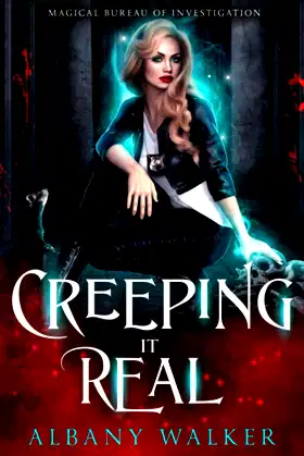 Creeping it Real: Magical Bureau of Investigation book 2 poster